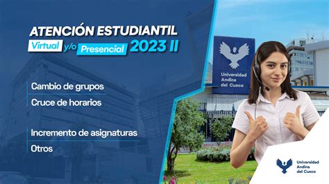 Atención virtual/presencial estudiantil 2023-II - Universidad Andina ...