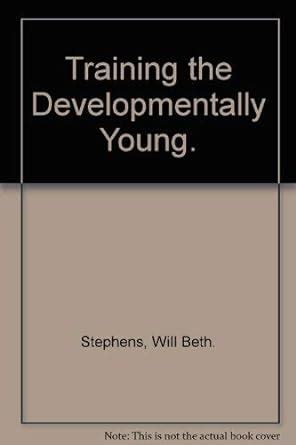 Amazon.in: Buy Training the Developmentally Young. Book Online at Low ...