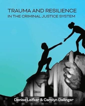 Buy Trauma and Resilience in the Criminal Justice System Book Online at ...