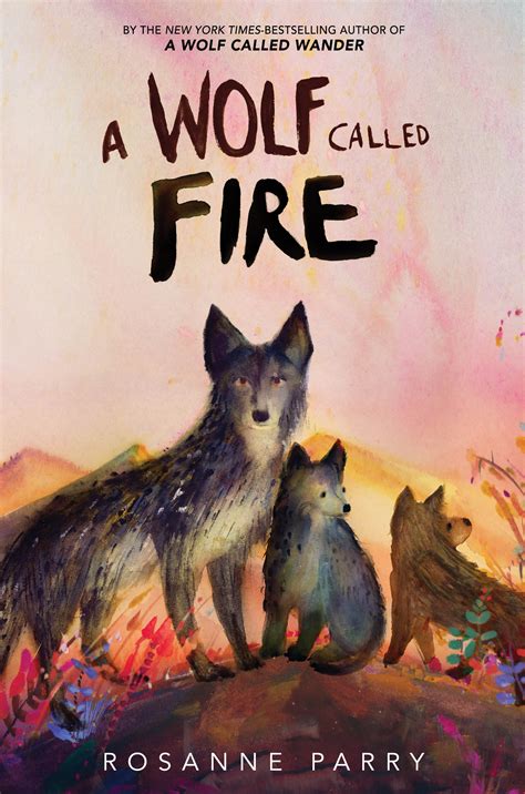 A Wolf Called Fire | Rosanne Parry