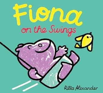 Fiona on the Swings (Hippo Park Pals) : Alexander, Rilla: Amazon.in: Books