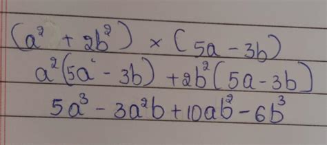 multiply (a^2+2b^2)and (5a-3b) please explain - Brainly.in