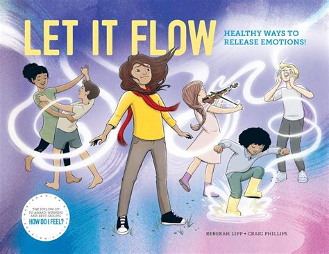 Let it Flow: Healthy ways to release emotions! : Lipp, Rebekah ...