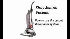 kirby vaccum how to use the kirby sentria carpet shooer system w kirby vaccum how to use the kirby sentria carpet shooer system w