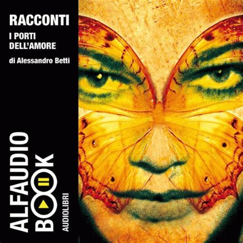 I porti dell'amore (Audio Download): Alessandro Betti, Fabio Bezzi ...