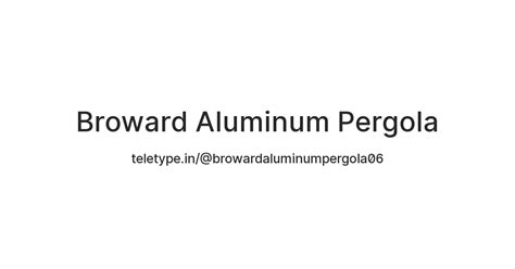 Broward Aluminum Pergola — Teletype