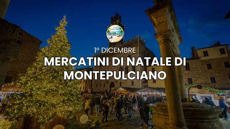 Natale a Montepulciano - PARTENZE IN BUS DALLABRUZZO, via Mario Bianco ...