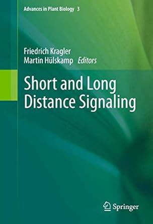 Buy Short and Long Distance Signaling: 3 (Advances in Plant Biology ...