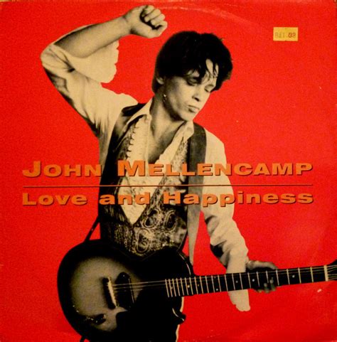 John Mellencamp - Love and Happiness Lyrics | Genius Lyrics