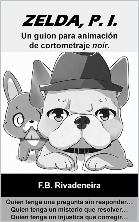 Zelda, P.I.: Un guion para animación de cortometraje noir (Guiones para ...