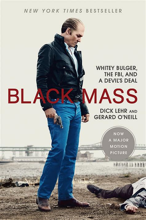 Black Mass: Whitey Bulger, the FBI, and a Devil's Deal: Lehr, Dick, O ...