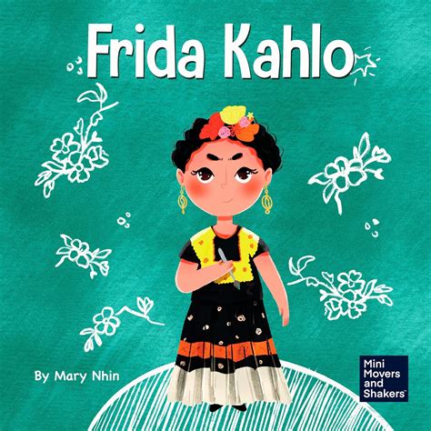 Frida Kahlo: A Kid's Book About Expressing Yourself Through Art ...
