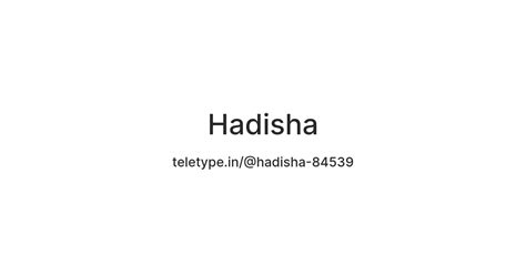Hadisha — Teletype