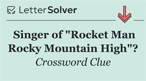 Singer of "Rocket Man Rocky Mountain High"? Crossword Clue Answers