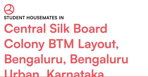 Student housemates in Central Silk Board Colony BTM... – Roomies.co.in