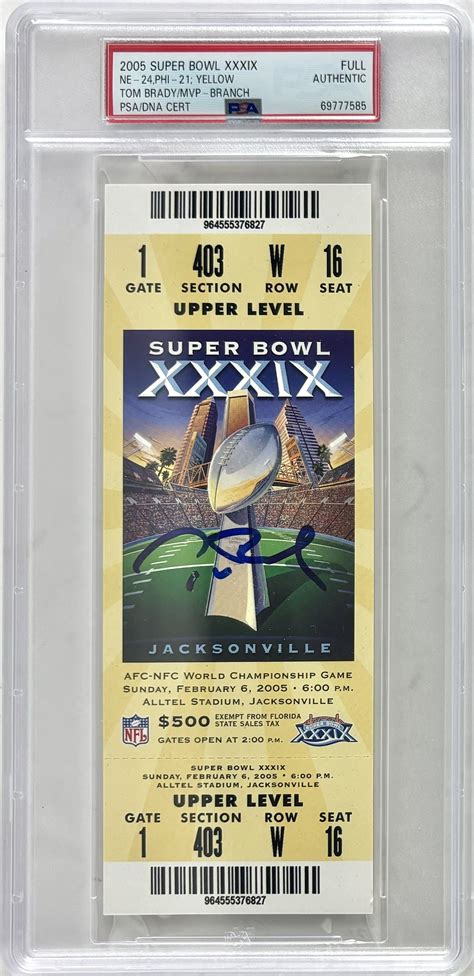 Lot Detail - Tom Brady Signed 2005 Super Bowl XXXIX Game Ticket (PSA/DNA Encapsulated)