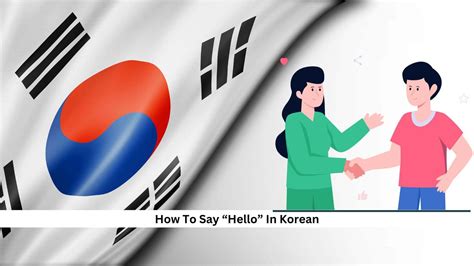 How To Say “Hello” In Korean: 27 Unique Korean Greetings