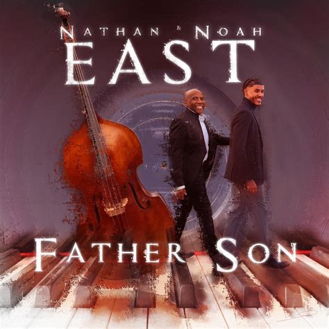 葛萊美傳奇貝斯王 Nathan East 攜24歲天才兒 Noah East 父子聯手開唱 – 東經122新聞網