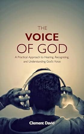 The Voice of God: A Practical Approach to Hearing, Recognizing, and ...