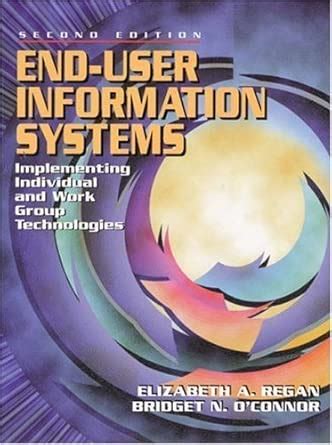 End-User Information Systems: Implementing Individual and Work Group ...