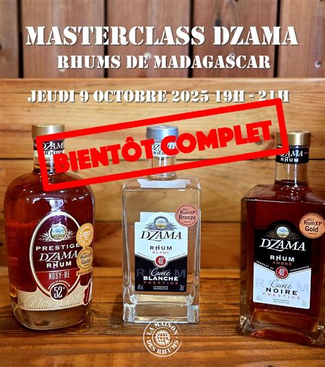 BIENTOT COMPLET ! Masterclass Rhums Dzama (Madagascar), 78 rue de la ...