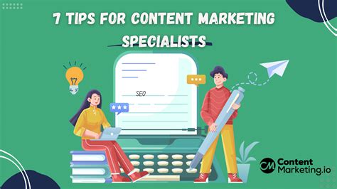 7 Best Tips for Content Marketing Specialists in 2023