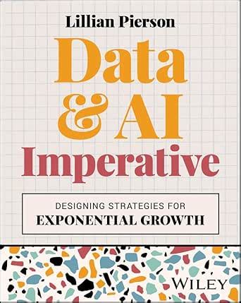 Data & AI Imperative: Designing Strategies for Exponential Growth eBook ...