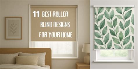 11 Best Roller Blind Designs for Your Home - Magicdecor®