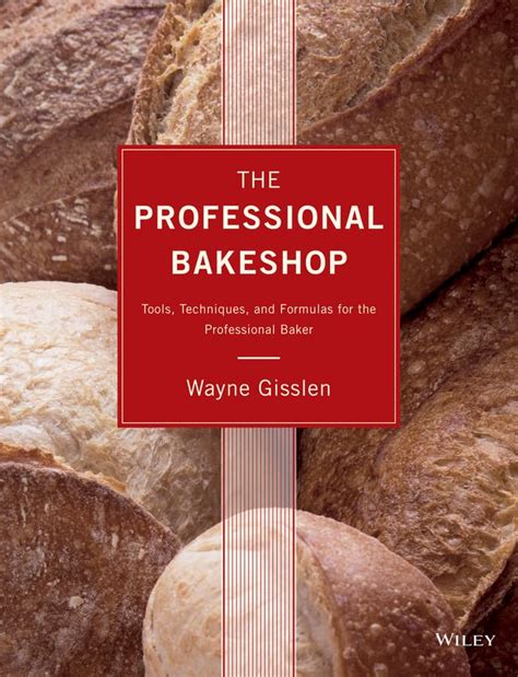 The Professional Bakeshop Tools Techniques And Formulas For The ...