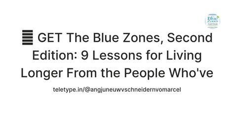 💜 GET The Blue Zones, Second Edition: 9 Lessons for Living Longer From ...