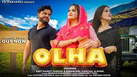 Watch Latest Haryanvi Song Music Video 'Olha' Sung By Mohan Bhardwaj ...