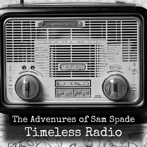 Sam Spade - The Caper Over My Dead Body - The Advenures of Sam Spade - Timeless Radio (podcast ...