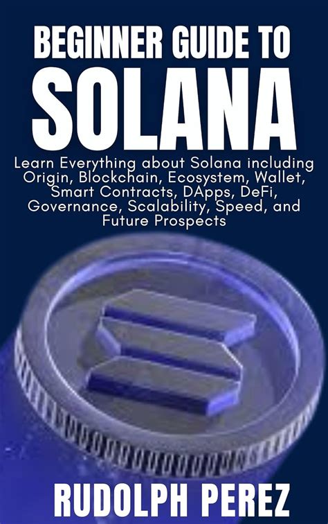 Beginner Guide to Solana: Learn Everything about Solana including ...