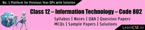 CBSE Class 12 – Information Technology (Code 802)