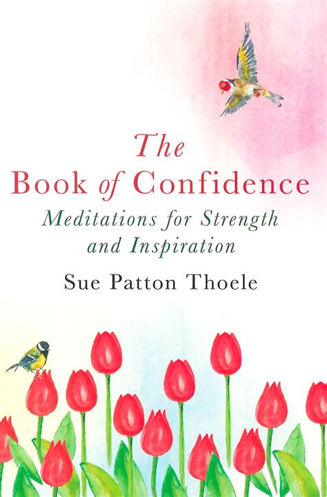 The Book Of Confidence: Meditations For Strength And Inspiration ...