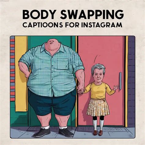 201+ Unique Body Swapping Captions For Instagram! - Captions Unleashed