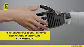 The future campus is self-driving: Reimagining institutions with agentic AI