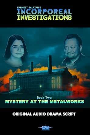 Incorporeal Investigations - Book 2: Mystery at the Metalworks eBook ...