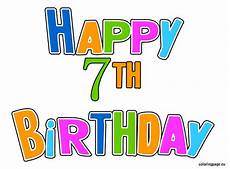 Happy 7th Birthday Homedit by Birthday Wishes For Seven Year Happy 7th Birthday Homedit