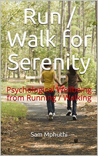 Run / Walk for Serenity: Psychological Wellbeing from Running / Walking ...