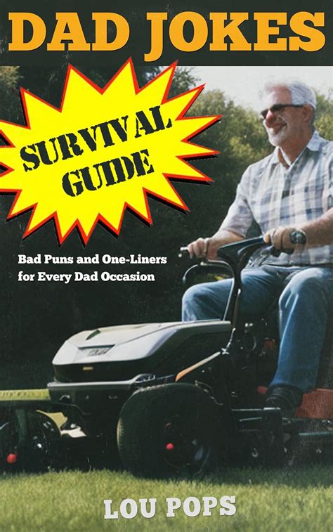Dad Jokes Survival Guide: Bad Puns and One-Liners for Every Dad ...