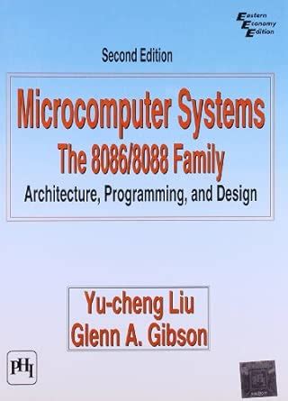 Buy Microcomputer Systems - The 8086/8088 Family: Architecture ...