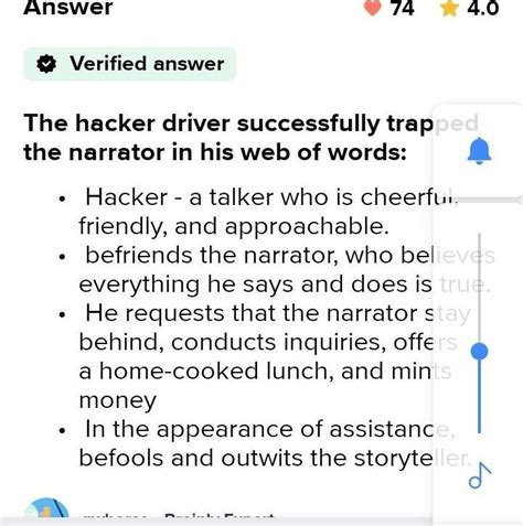 The hackdriver successfully trapped the narrator in his web of words ...