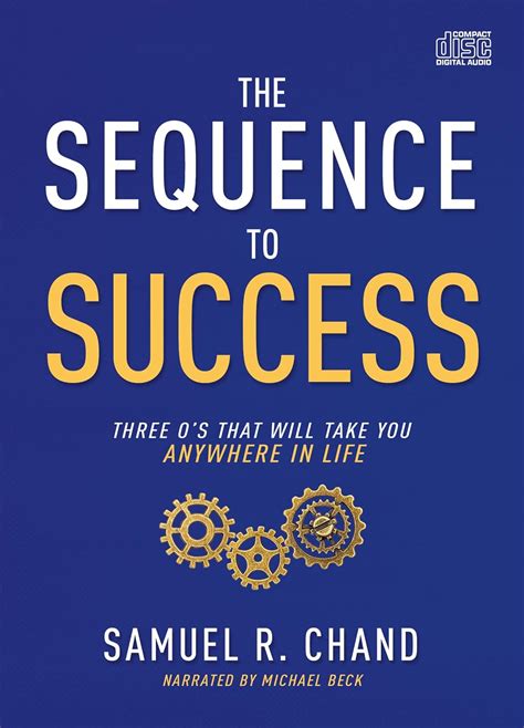 The Sequence to Success: Three O's That Will Take You Anywhere in Life ...