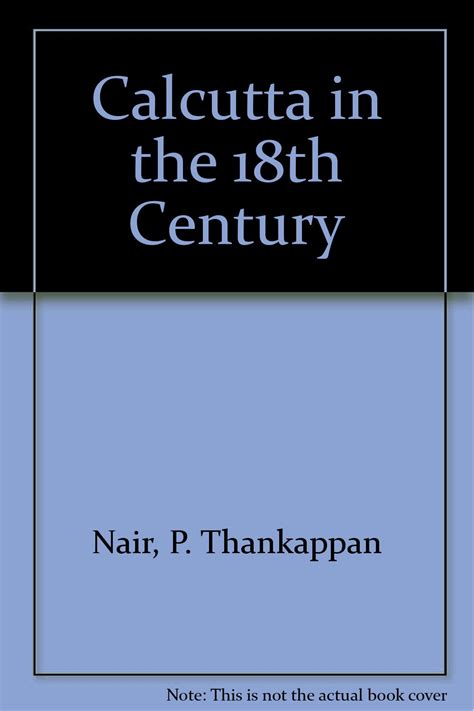 Calcutta in the 18th Century : Nair, P. Thankappan: Amazon.in: Books