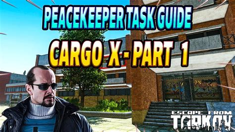 Cargo X Part 1 - Peacekeeper Task Guide - Escape From Tarkov - YouTube