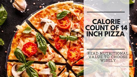 How Many Calories in a 14 Inch Pizza? Indulge in Guilt-Free Pleasure ...