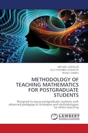 Methodology of Teaching Mathematics for Postgraduate Students : Adewusi ...