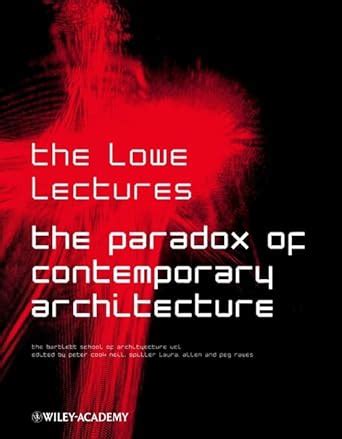 Buy PARADOX OF CONTEMPORARY ARCHITECTURE: The Lowe Lectures Book Online ...