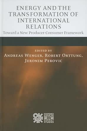 Buy Energy and the Transformation of International Relations: Toward a ...
